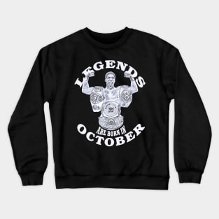 Legends Are Born In October Black Crewneck Sweatshirt